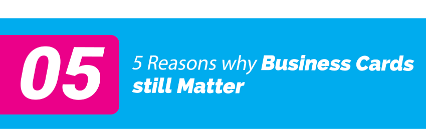 5 Reasons why Business Cards still Matter